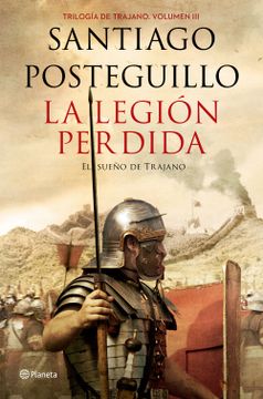 portada La legión perdida, el sueño de Trajano (in Spanish)