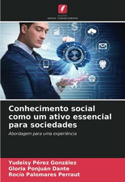 portada Conhecimento Social Como um Ativo Essencial Para Sociedades: Abordagem Para uma Experiência (en Portugués)