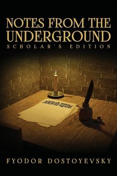 portada Notes from the Underground: The Scholar's Edition (en Inglés)