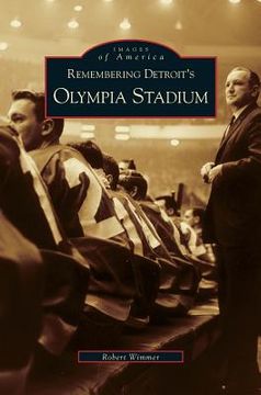 portada Remembering Detroit's Olympia Stadium (en Inglés)