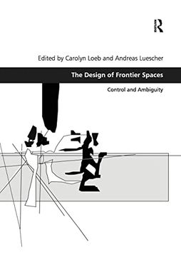 portada The Design of Frontier Spaces (Design and the Built Environment) (en Inglés)