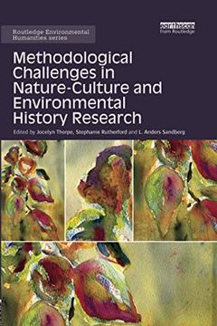 portada Methodological Challenges in Nature-Culture and Environmental History Research (Routledge Environmental Humanities) (in English)