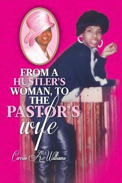 portada From a Hustler's Woman, to the Pastor's Wife (en Inglés)