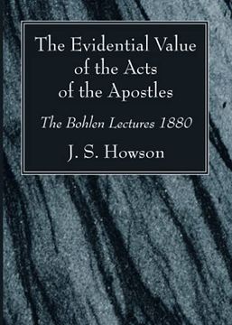 portada The Evidential Value of the Acts of the Apostles: The Bohlen Lectures 1880 (en Inglés)