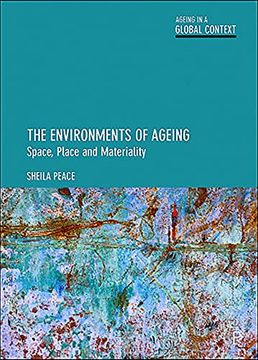 portada The Environments of Ageing: Space, Place and Materiality (Ageing in a Global Context) (en Inglés)