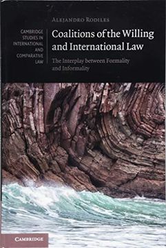 portada Coalitions of the Willing and International Law: The Interplay Between Formality and Informality (Cambridge Studies in International and Comparative Law) (en Inglés)