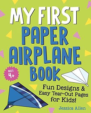 portada My First Paper Airplane Book: Fun Designs and Easy Tear-Out Pages for Kids! (en Inglés)