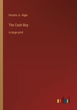 portada The Cash Boy: in large print (en Inglés)