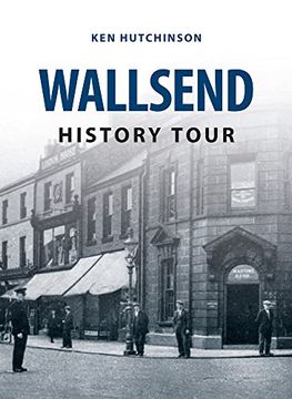 portada Wallsend History Tour (en Inglés)