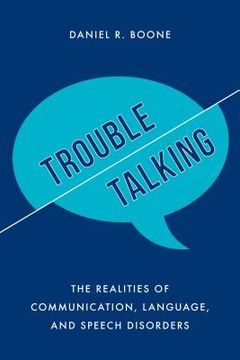 portada Trouble Talking: The Realities of Communication, Language, and Speech Disorders (en Inglés)