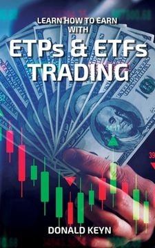 portada Learn How to Earn With ETPs & ETFs Trading (en Inglés)