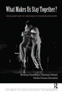 portada What Makes Us Stay Together?: Attachment and the Outcomes of Couple Relationships