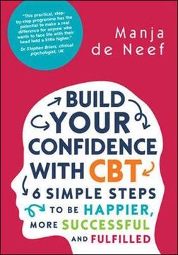 portada Build Your Confidence With Cbt: 6 Simple Steps to be Happier, More Successful and Fulfilled (in English)