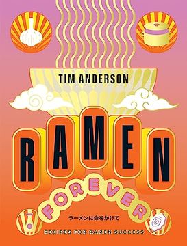 portada Ramen Forever: Recipes for Ramen Success 