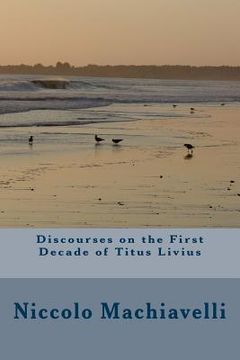 portada Discourses on the First Decade of Titus Livius (en Inglés)