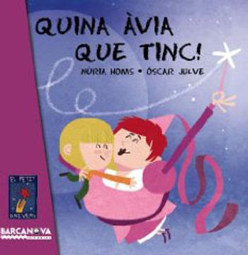 portada Quina àvia que tinc! (Llibres Infantils I Juvenils - El Petit Univers) (en Catalá)