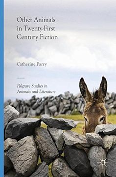 portada Other Animals in Twenty-First Century Fiction (Palgrave Studies in Animals and Literature)