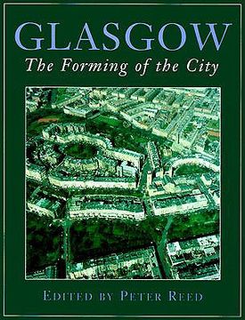 portada glasgow: the forming of the city (en Inglés)