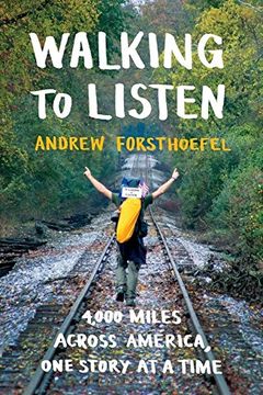 portada Walking to Listen: 4,000 Miles Across America, one Story at a Time (en Inglés)