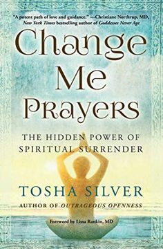 portada Change me Prayers: The Hidden Power of Spiritual Surrender (in English)