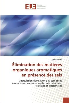 portada Élimination des matières organiques aromatiques en présence des sels (en Francés)