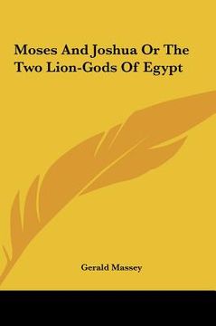 portada moses and joshua or the two lion-gods of egypt (in English)