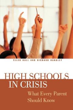 portada high schools in crisis: what every parent should know (en Inglés)