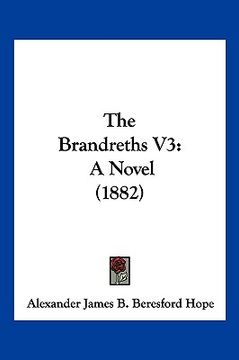portada the brandreths v3: a novel (1882) (en Inglés)