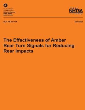 portada The Effectiveness of Amber Rear Turn Signals for Reducing Rear Impacts (en Inglés)