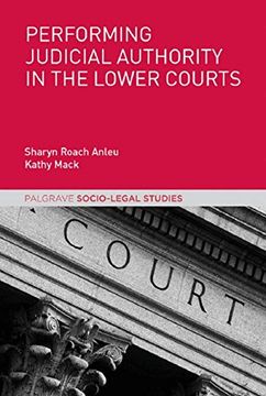 portada Performing Judicial Authority in the Lower Courts (Palgrave Socio-Legal Studies)