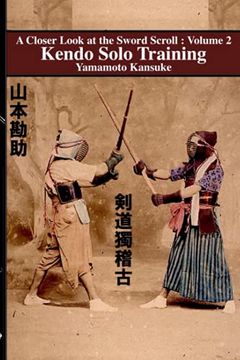 portada Kendo Solo Training: 2 (a Closer Look at the Sword Scroll) (en Inglés)