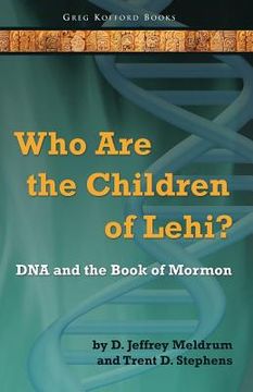 portada who are the children of lehi? dna and the book of mormon