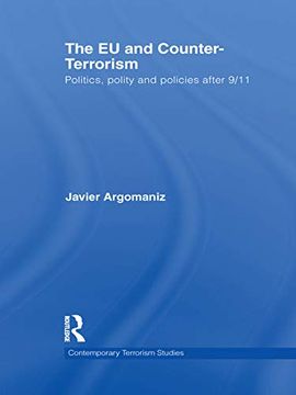 portada The eu and Counter-Terrorism: Politics, Polity and Policies After 9 