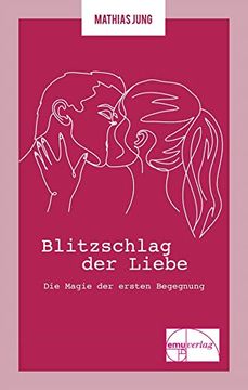 portada Blitzschlag der Liebe: Die Magie der Ersten Begegnung (Die "Kleine" Reihe) (en Alemán)