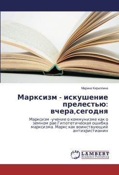 portada Marxizm - iskushenie prelest'ju: vchera,segodnya: Marxizm -uchenie o kommunizme kak o zemnom rae.Gipoteticheskaya oshibka marxizma. Marx kak voinstvujushhij antihristianin