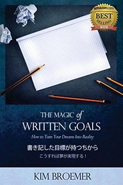 portada The Magic of Written Goals (Japanese Version): How to Turn Your Dreams Into Realty