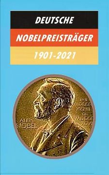 portada Deutsche Nobelpreisträger 1901-2021 (in German)