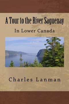 portada A Tour to the River Saguenay: In Lower Canada
