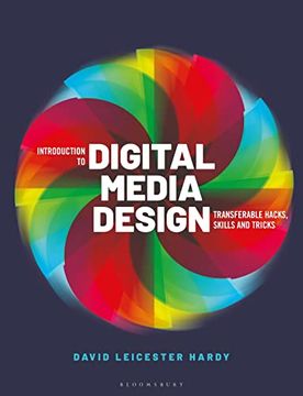 portada Introduction to Digital Media Design: Transferable Hacks, Skills and Tricks (in English)