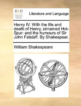 portada henry iv. with the life and death of henry, sirnamed hot-spur: and the humours of sir john falstaff. by shakespear.
