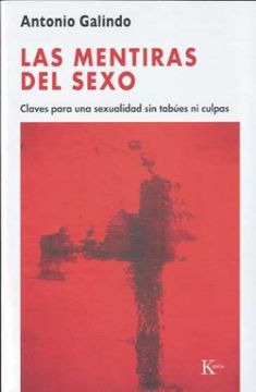 portada Las Mentiras del Sexo: Claves Para una Sexualidad sin Tabúes ni Culpas (in Spanish)