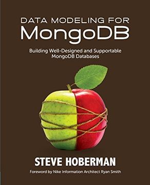 portada Data Modeling for MongoDB: Building Well-Designed and Supportable MongoDB Databases