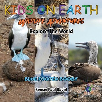 portada KIDS ON EARTH Wildlife Adventures - Explore The World Blue Footed Booby - Ecuador (in English)
