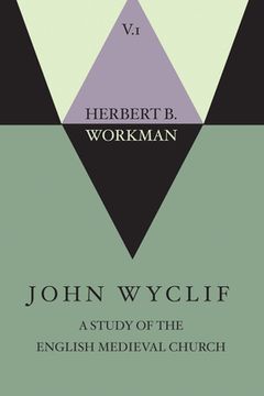 portada John Wyclif; A Study of the English Medieval Church, Volume 1 (en Inglés)