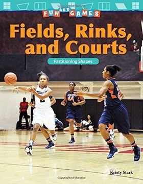 portada Fun and Games: Fields, Rinks, and Courts: Partitioning Shapes