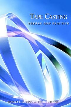 portada Tape Casting: Theory and Practice (en Inglés)