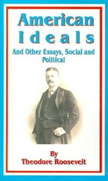 portada american ideals: and other essays, social and political