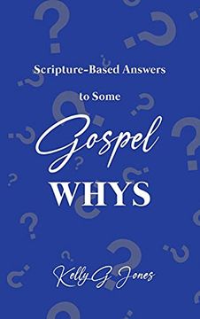 portada Scripture-Based Answers to Some Gospel Whys (en Inglés)
