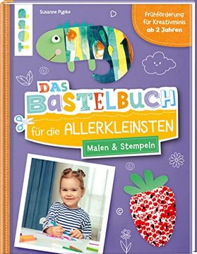 portada Das Bastelbuch für die Allerkleinsten. Malen und Stempeln: Frühförderung für Kreativminis ab 2 Jahren (in German)