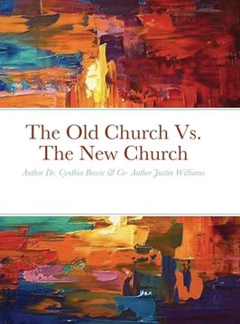 portada The Old Church Vs. The New Church (en Inglés)